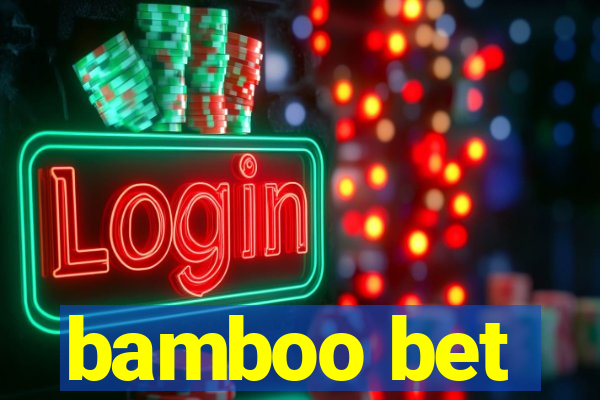 bamboo bet